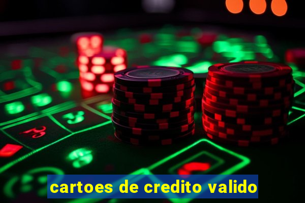 cartoes de credito valido